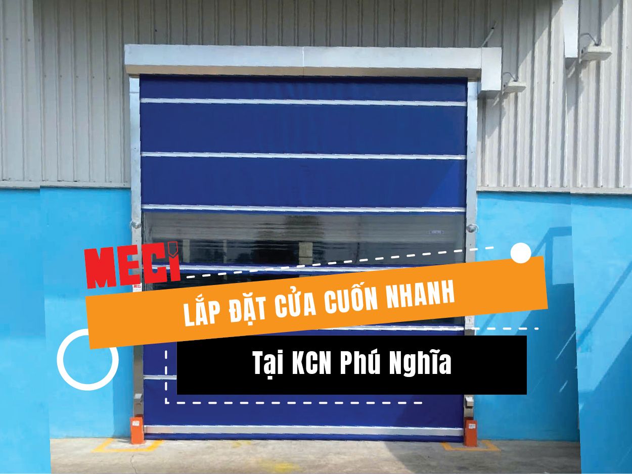 Lắp Đặt Cửa Cuốn Nhanh Tại KCN Phú Nghĩa