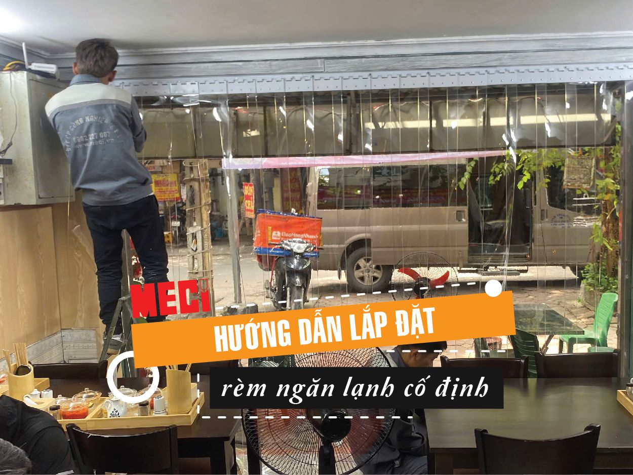 Hướng Dẫn Lắp Đặt Rèm Nhựa Ngăn Lạnh Cố Định