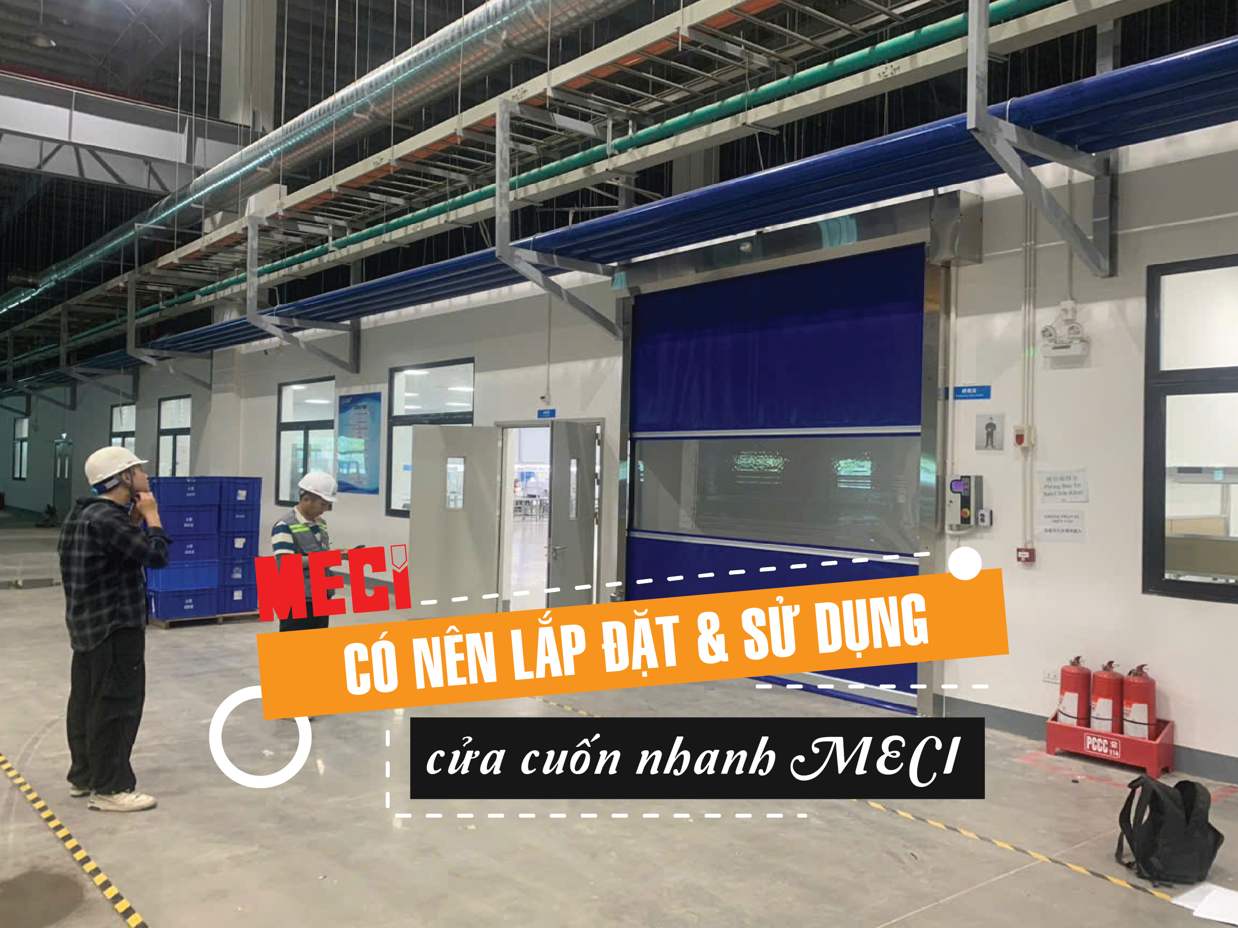 Có Nên Lắp Đặt Và Sử Dụng Cửa Cuốn Nhanh MECI Không?